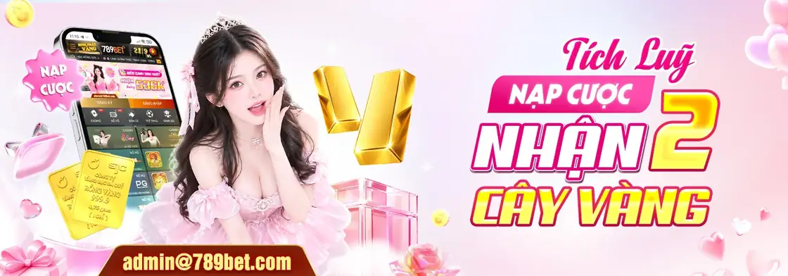 Khuyến mãi tích lũy nạp cược nhận 2 cây vàng tại 789BET
